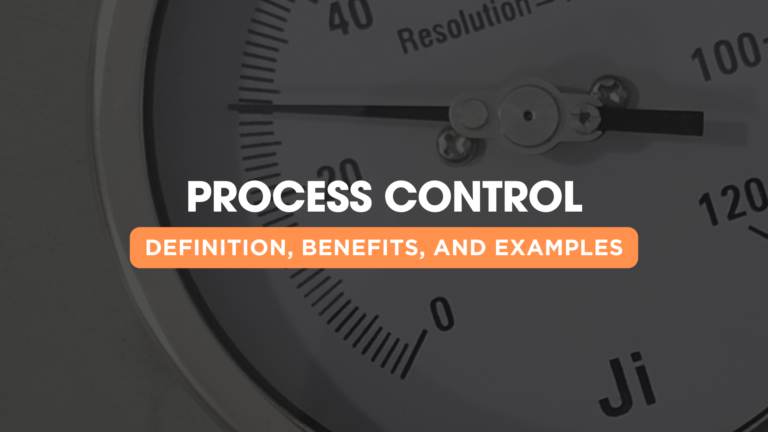 Understanding Process Control: Definition, Benefits, and Examples