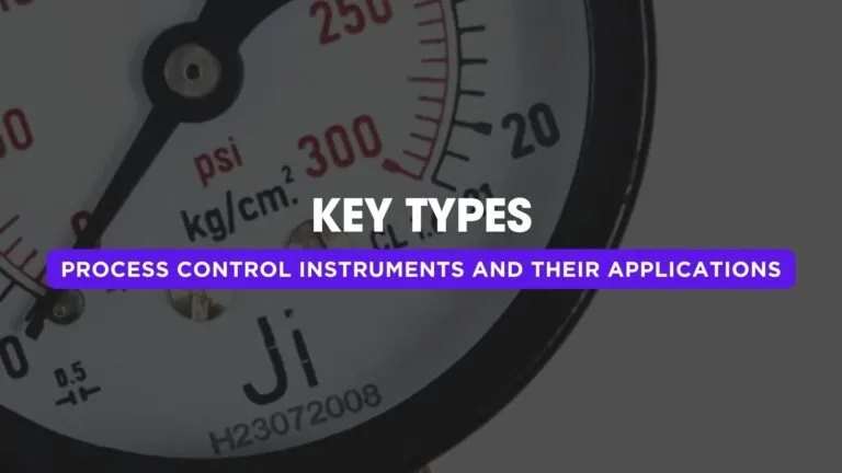 Key Types of Process Control Instruments and Their Applications