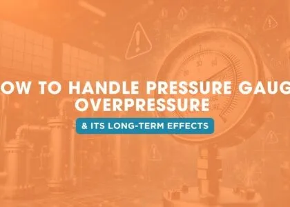 How to Handle Pressure Gauge Overpressure and Its Long-Term Effects | Japsin Instrumentation