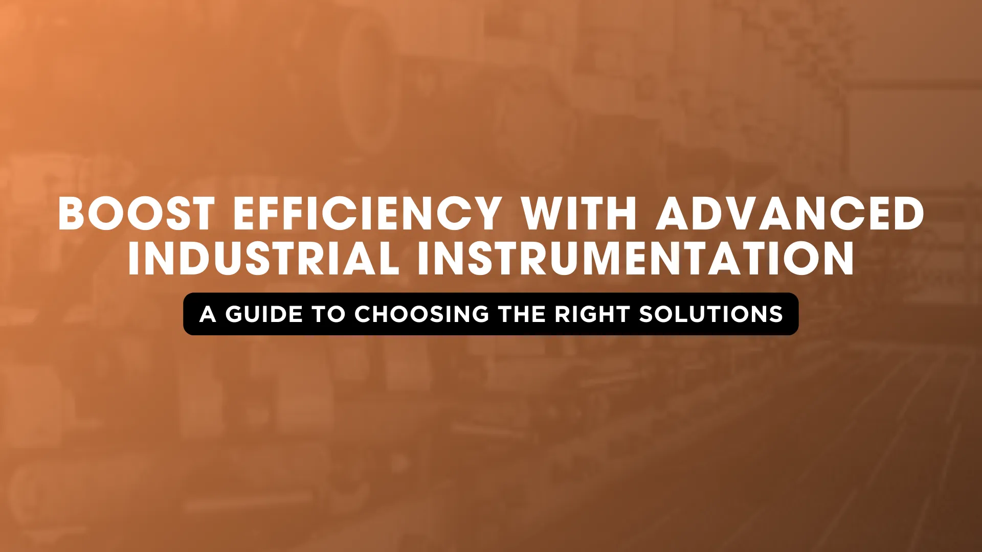 Advanced Instrument Standard Boost Efficiency with Advanced Industrial Instrumentation: A Guide to ...