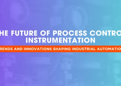 The Future of Process Control Instrumentation Trends and Innovations Shaping Industrial Automation } Japsin Instrumentation