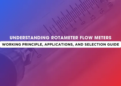 Understanding Rotameter Flow Meters: Working Principle, Applications, and Selection Guide for Industrial Use | Japsin Instrumentation