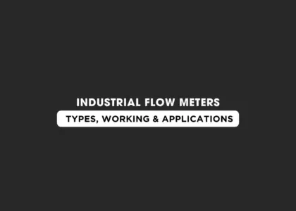 Industrial Flow Meters: Types, Working & Applications | Japsin Instrumentation