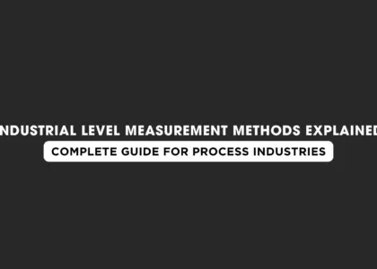 Industrial Level Measurement Methods Explained | Japsin Instrumentation