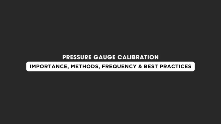 Pressure Gauge Calibration: Importance, Methods & Frequency