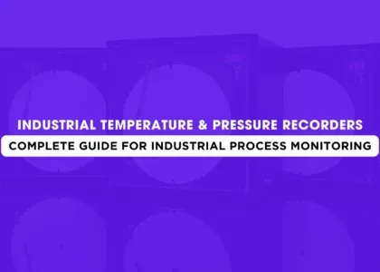 Industrial Temperature & Pressure Recorders Complete Guide for Industrial Process Monitoring | Japsin Instrumentation